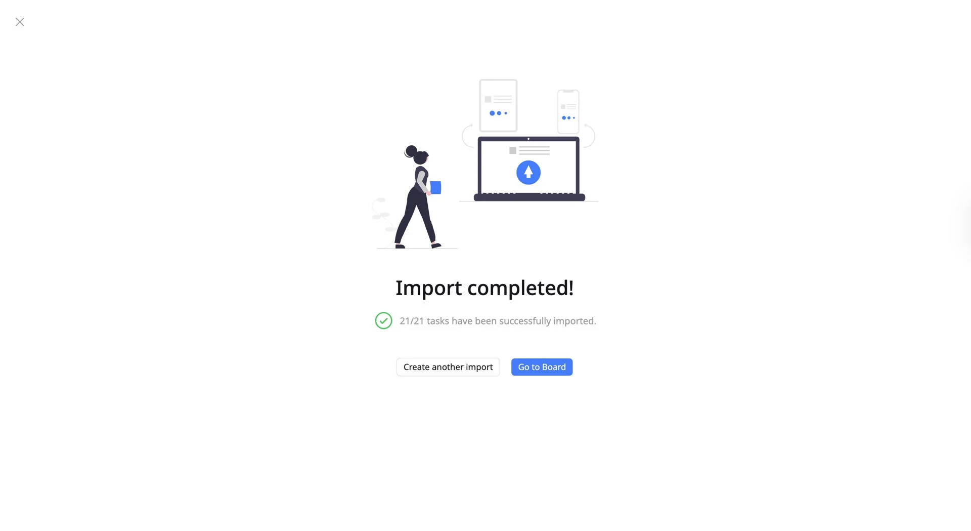 Step 6: Import completed Step 6: Import completed