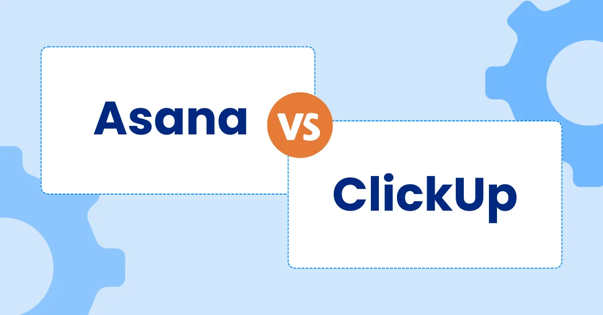 Asana or ClickUp: Who Wins the Task Management Crown?