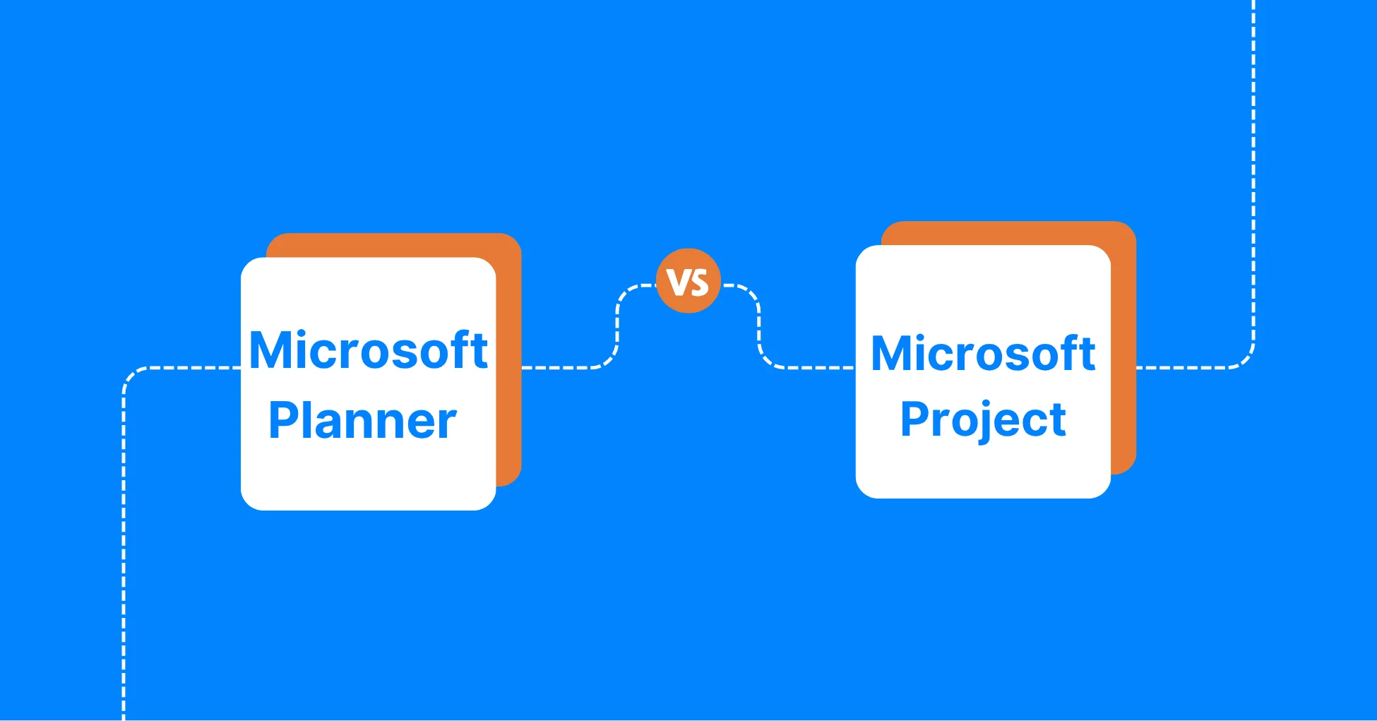 Microsoft Planner or Microsoft Project: How to Decide What’s Best for You