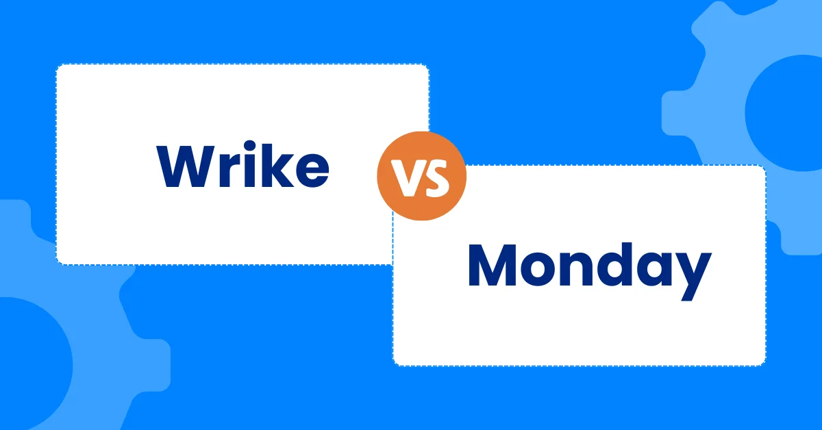 Wrike vs Monday: Which Project Management Tool Should You Choose For Your Team?
