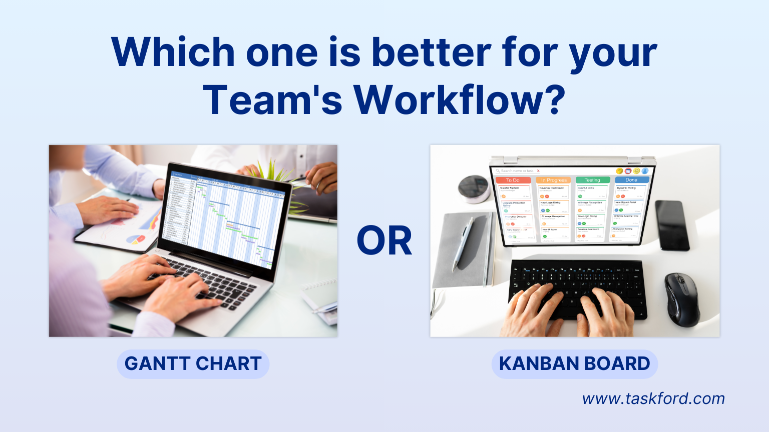 Choosing between Gantt Chart vs Kanban